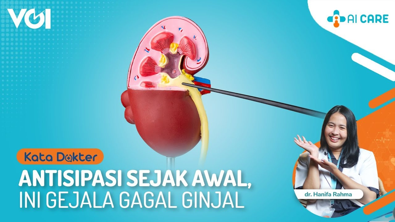 Antisipasi Sejak Awal, Ini Gejala Gagal Ginjal